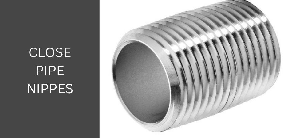 close pipe nipples